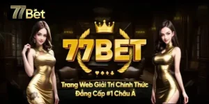 77BET game top những tựa game hấp dẫn tại đây