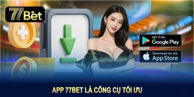 Những lưu ý để ăn chơi thả ga nhận thưởng liền tay khi tải app 77BET.